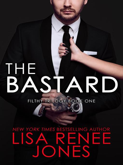 Title details for The Bastard by Lisa Renee Jones - Available